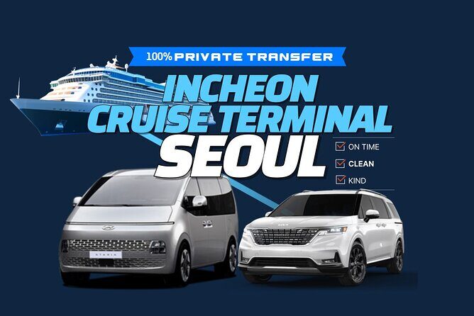 Private Transfer Incheon Cruise Terminal from and to Seoul - Key Points I’d Actually Plan Around