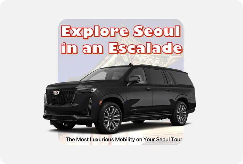 Seoul: Private Luxury Vehicle Tour - English/Spanish guiding - Why a chauffeur in a Cadillac Escalade helps in Seoul